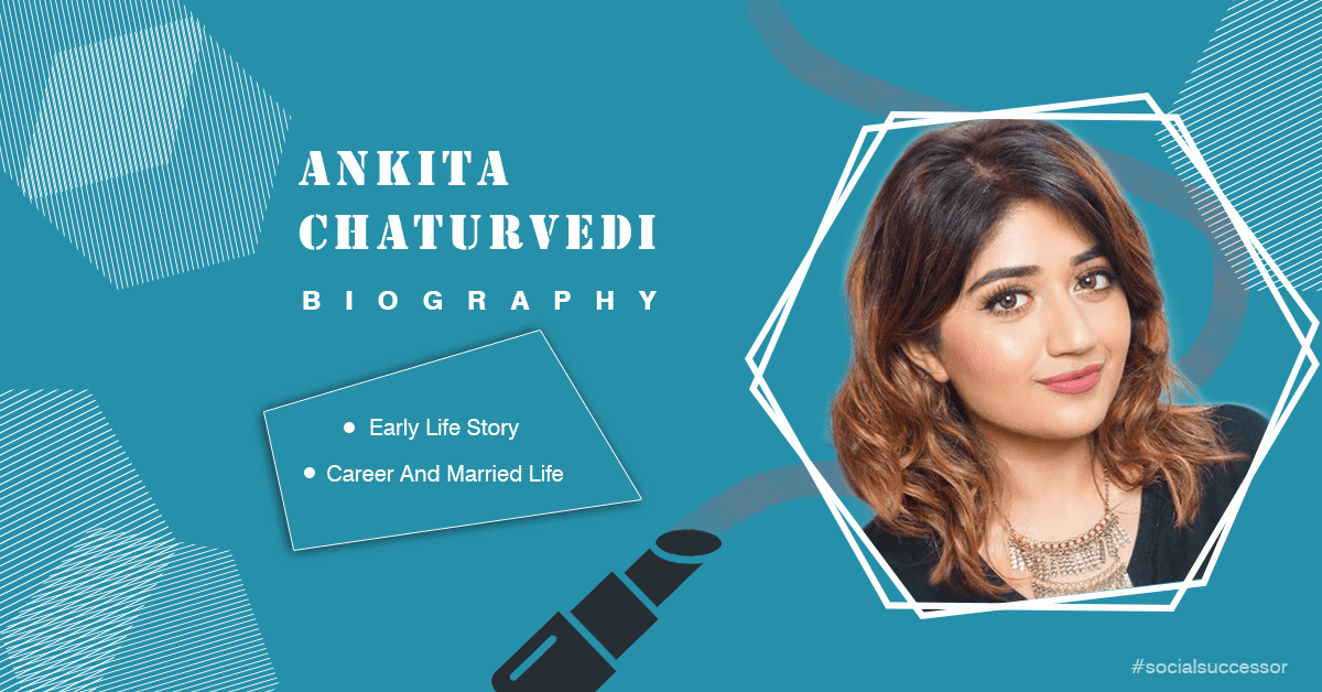 Ankita Chaturvedi Biography